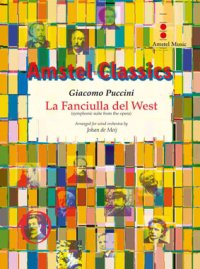 吹奏楽譜 　歌劇「西部の娘」（La Fanciulla Del West (Girl of the Golden West)）作曲／ジャコモ・プッチーニ　編曲／ヨハン・デ・メイ