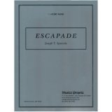 吹奏楽譜　エスカペイド（Escapade）　作曲／ジョセフ・スパニョーラ（Joseph Spaniola）【2013年12月取扱開始】