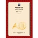 吹奏楽譜　ウインドスター/Windstar　作曲／クロード・トーマス・スミス【2014年3月3日発売】