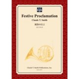吹奏楽譜　祝祭の宣言/Festive Proclamation　作曲／クロード・トーマス・スミス【2014年3月3日発売】