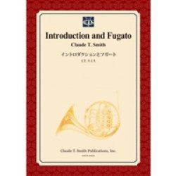 画像1: 吹奏楽譜　イントロダクションとフガート/Introduction and Fugato　作曲／クロード・トーマス・スミス【2014年3月3日発売】