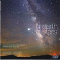 CD  おお地球よ、おお星々よ　演奏：イリノイ州立大学ウィンド・シンフォニー【2014年4月取扱開始】