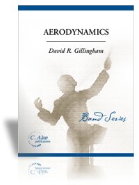 吹奏楽譜　エアロダイナミクス (AERODYNAMICS)　作曲／デイヴィッド・ギリングハム(David Gillingham)