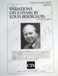 吹奏楽譜　ルイ・ブルジョアーの賛歌による変奏曲(VARIATIONS ON A HYMN BY LOUIS BOURGEOIS)　作曲／クロード・T・スミス(Claude T. Smith)