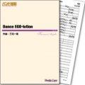 吹奏楽譜 Dance EGO-lution　作曲／三宅一徳　【2015年2月取扱開始】
