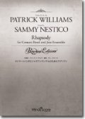 吹奏楽譜　コンサートバンドとジャズアンサンブルのためのラプソディ  Comp. & Arr. by Patrick Williams Scored by Sammy Nestico【2017年4月7日発売】