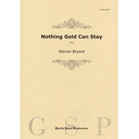 吹奏楽譜　Nothing Gold Can Stay／輝きは永遠には続かない - 幸福な罪　作曲／スティーヴン・ブライアント【2022年9月取扱開始】
