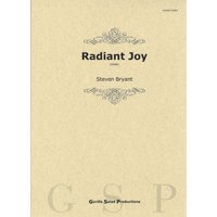 吹奏楽譜　レイディアント・ジョイ／Radiant Joy　作曲／スティーヴン・ブライアント【2022年9月取扱開始】