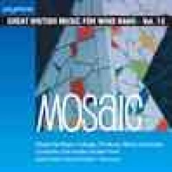 画像1: CD　MOSAIC - GREAT BRITISH MUSIC FOR WIND BAND VOL. 13: イギリス吹奏楽作品集 Vol. 13　（2007年１２月末入荷予定）