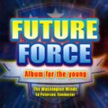 CD　フューチャー・フォース（FUTURE FORCE ）　★R.W.スミスarr.『クリスマスの鐘は鳴り続ける』 D.シェーファーarr.『きよしこの夜』収録