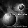CD　LAS BOLAS GRANDES (ラス・ボラス・グランデス): ウインドアート・ニュー・コレクション