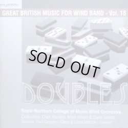 画像1: ◆◇赤札市◇◆　CD　ダブルス（DOUBLES）GREAT BRITISH MUSIC FOR WIND BAND VOL. 16（近日発売！）　★M.エレビー『マルコム・アーノルド・ヴァリエーション』収録