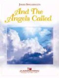 吹奏楽譜　そして天使が招いた（AND THE ANGELS CALLED）　作曲／ジェームス・スウェアリンジェン