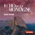 CD　ECHO DE LA MONTAGNE（フェルール・フェラン作品集３）