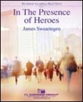 吹奏楽譜　イン・ザ・プレゼンス・オブ・ヒーローズ（IN THE PRESENCE OF HEROES ）　作曲：ジェームス・スウェアリンジェン