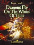 吹奏楽譜　時を翔けるドラゴン（DRAGONS FLY ON THE WINDS OF TIME）作曲／ラリー・ニーク