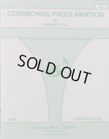 吹奏楽譜特価セール　儀式の宣言（CEREMONIAL　PROCLAMATION）　作曲／フィッシャー・タル（FISHER　TULL)