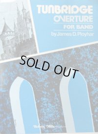 吹奏楽譜特価セール　TUNBRIDGE　OVERTURE　作曲／JamesD,Ployhar