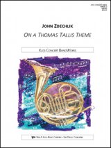 吹奏楽譜　トーマス・タリスの主題による （On a Thomas Tallis Theme）　作曲／John Zdechlik （ ジョン・ズデクリック ） 