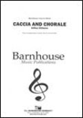 吹奏楽譜　カッチアとコラール（CACCIA AND CHORALE）　作曲／クリフトン・ウィリアムズ