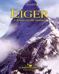 吹奏楽譜　アイガー　頂上への挑戦（Eiger: Journey To The Summit ）作曲／ジェームス・スウェアリンジェン（2008年新譜）