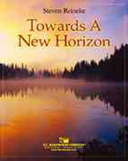 画像1: 吹奏楽譜　新たな地平線に向かって（Towards A New Horizon）作曲／スティーヴン・ライニキー（2008年新譜）