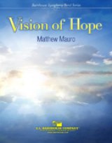 吹奏楽譜　ヴィジョン・オブ・ホープ（VISION　OF　HOPE）　作曲／マット・マウロ