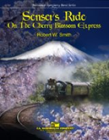画像: 吹奏楽譜 先生,さくら急行に乗る（Sensei's Ride On The Cherry Blossom Express）　作曲／Robert W. Smith （ ロバート・W・スミス ） 【2022年9月改定】