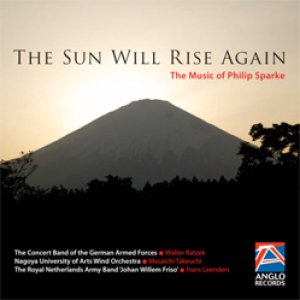 画像: CD　陽はまた昇る：フィリップ・スパーク吹奏楽作品集（2011年新譜）