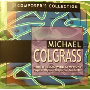 画像: CD MICHAEL COLGRASS - COMPOSER'S COLLECTION: 80th Anniversary Edition（2枚組）　★『アークティック・ドリーム』『ナグアルの風』収録