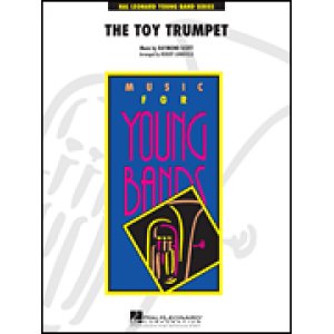 画像: 吹奏楽譜 トイ・トランペット（Toy Trumpet (Trumpet Solo and Section Feature)）　作曲／レイモンド・スコット　編曲／ロバート・ロングフィールド　【2013年新譜】