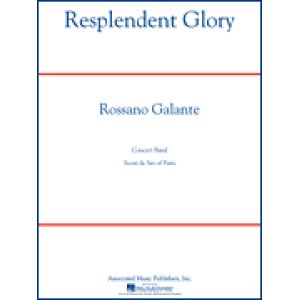 画像: 吹奏楽譜　輝かしい栄光（Resplendent Glory）　作曲／ロッサーノ・ガランテ　【2013年新譜】