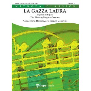 画像: 吹奏楽譜 歌劇「泥棒かささぎ」序曲（La Gazza Ladra）作曲／ジョアッキーノ・ロッシーニ　編曲／フランコ・チェザリーニ