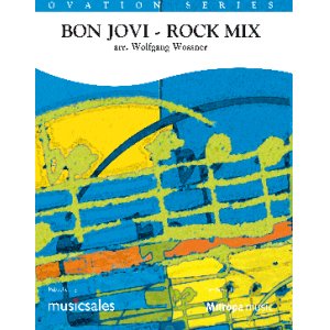 画像: 吹奏楽譜 ボン・ジョヴィ・ロック・ミックス（Bon Jovi -Rock Mix）　編曲／ヴォルフガング・ヴェスナー【2022年3月改定】