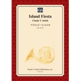 画像: 吹奏楽譜　アイランド・フィエスタ　 作曲／クロード・トーマス・スミス＜受注生産＞【2014年3月3日発売】