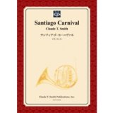 画像: 吹奏楽譜　サンティアゴ・カーニヴァル　作曲／クロード・トーマス・スミス【2023年12月改定】