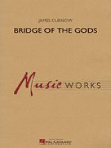 画像: 吹奏楽譜　神への架け橋 (BRIDGE OF THE GODS) 　作曲／ ジェームズ・カーナウ(James Curnow)