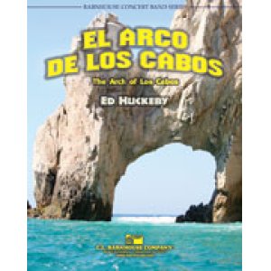 画像: 吹奏楽譜　エル・アルコ・デ・ロス・カボス(EL ARCO DE LOS CABOS)　作曲／エド・ハクビー(Ed Huckeby)