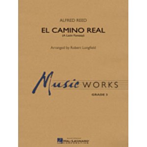 画像: 吹奏楽譜　エル・カミーノ・レアル　ロングフィールド編曲版　(EL CAMINO REAL)　作曲／ アルフレッド・リード(Alfred Reed)　編曲／ロバート・ロングフィールド(Robert Longfield)