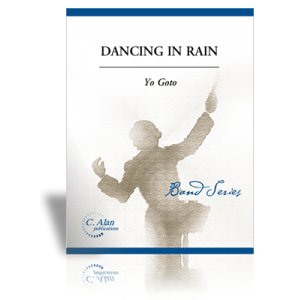 画像: 吹奏楽譜　ダンシング・イン・レイン(DANCING IN RAIN ) 　作曲／後藤洋(Yo Goto)