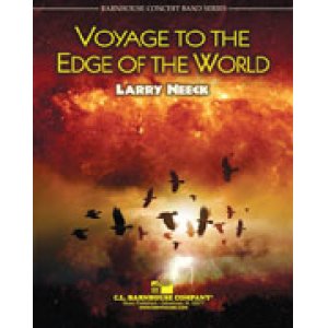 画像: 吹奏楽譜　世界の果てへの航海(VOYAGE TO THE EDGE OF THE WORLD)　作曲／ラリー・ニーク(Larry Neeck)