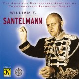 画像: CD　ウィリアム・Ｆ・サンテルマン（The American Bandmasters Association Commemorative Recording Series ）【2015年2月取扱開始】