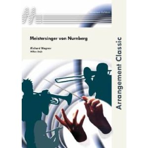画像: 吹奏楽譜　「ニュルンベルクのマイスタージンガー」序曲　作曲／ワーグナー　編曲／Steijn【2020年3月改定】