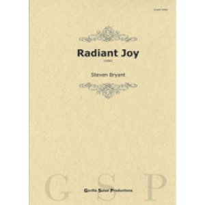 画像: 吹奏楽譜　レイディアント・ジョイ／Radiant Joy　作曲／スティーヴン・ブライアント【2022年9月取扱開始】