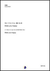 画像: 吹奏楽譜 Make you happy（J.Y.Park, H.S.Lee／金山徹 編曲）【吹奏楽】【2023年取扱開始】