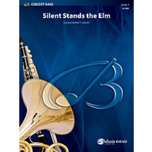 画像: 吹奏楽譜　楡の木は静けさの中に（Silent Stands the Elm）　作曲／ローランド・バレット（Roland Barrett）