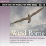 画像: CD　WIND BORNE: GREAT BRITISH MUSIC FOR WIND BAND VOL. 14ウィンド・ボーン：イギリス吹奏楽作品集 第14集　（2008年１２月末入荷予定）