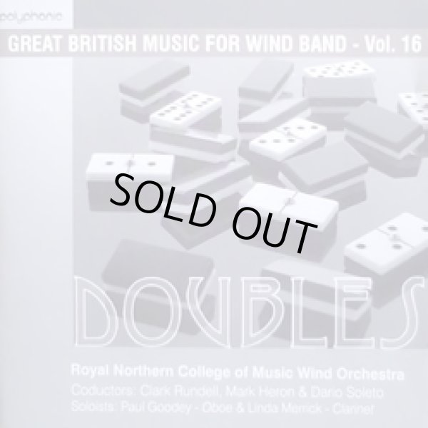 画像1: ◆◇赤札市◇◆　CD　ダブルス（DOUBLES）GREAT BRITISH MUSIC FOR WIND BAND VOL. 16（近日発売！）　★M.エレビー『マルコム・アーノルド・ヴァリエーション』収録