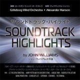 画像: CD　サウンドトラック・ハイライト　ジョン・ウィリアムズ作品集（SOUNDTRACK HIGHLIGHTS BY JOHN WILLIAMS）(2010年３月発売）
