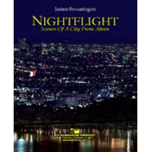 画像: 吹奏楽譜　夜間飛行：上空からの街の情景（NIGHT FLIGHT: SCENES OF A CITY FROM ABOVE）　作曲／James Swearingen （ ジェームス・スウェアリンジェン ） 【2025年4月価格改定】